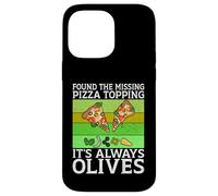 Found the Missing Pizza Topping It’s Always Olives Lover Case for iPhone 14 Pro Max