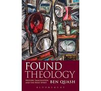 Found Theology: History, Imagination and the Holy Spirit