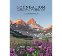 Foundation: A Biblical Worldview