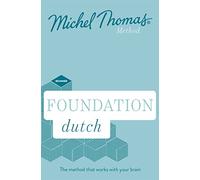 Foundation Dutch New Edition (Learn Dutch with the Michel Thomas Method): Beginner Dutch Audio Course