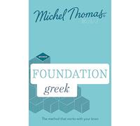 Foundation Greek New Edition (Learn Greek with the Michel Thomas Method): Beginner Greek Audio Course