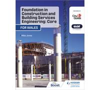 Foundation in Construction and Building Services Engineering: Core (Wales) : For City & Guilds / EAL