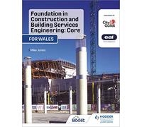 Foundation in Construction and Building Services Engineering: Core (Wales): For City & Guilds / EAL