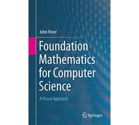 Foundation Mathematics for Computer Science: A Visual Approach