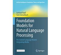 Foundation Models for Natural Language Processing – Pre-trained Language Models Integrating Media