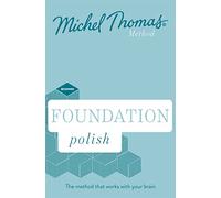 Foundation Polish New Edition (Learn Polish with the Michel Thomas Method): Beginner Polish Audio Course