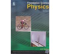 Foundation Science Physics for Class - 9