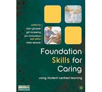 Foundation Skills for Caring: Using Student-Centred Learning