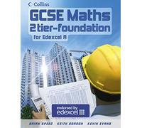 Foundation Student Book: Student 2-tier GCSE Foundation solution for Edexcel Linear (A) (GCSE Maths for Edexcel Linear (A))