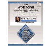 Foundation Studies for the Viola, Book 1: 60 First Position Studies from Op. 45, 54, 74 - Selected and Arranged in