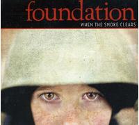 Foundation - When The Smoke Clears
