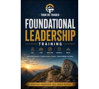 Foundational Leadership Training: Tour de Trades