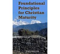 Foundational Principles for Christian Maturity