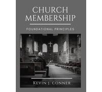 Foundational Principles of Church Membership