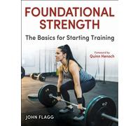 Foundational Strength : The Basics for Starting Training