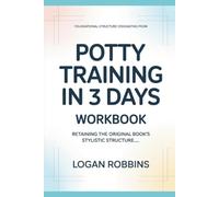 Foundational Structure Originating from Potty Training in 3 Days: Retaining the original book’s stylistic structure
