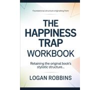 Foundational Structure Originating from the Happiness Trap: Retaining the original book’s stylistic structure