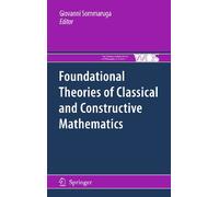 Foundational Theories of Classical and Constructive Mathematics - Western Ontario Ser., 76