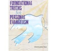 Foundational Truths for Personal Evangelism: A Topical Commentary