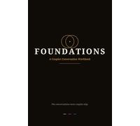 Foundations: A Couples Conversation Workbook (Built on Something Real)