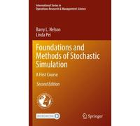 Foundations and Methods of Stochastic Simulation : A First Course