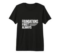 Foundations First Always Entrepreneur Premium T-Shirt