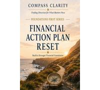 Foundations First™ - The Financial Action Plan Reset