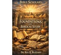 Foundations for Biblical Study (Original Bible Scholars Lecture Series)