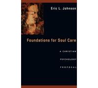 Foundations for Soul Care - A Christian Psychology Proposal