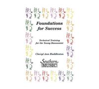 [(Foundations for Success: Technical Training for the Young Bassoonist)] [Author: Cheryl Ann Huddleston] published on (February, 2006)