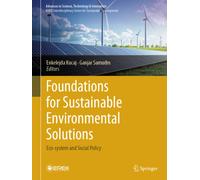 Foundations for Sustainable Environmental Solutions : Eco-system and Social Policy