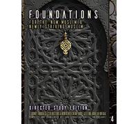 Foundations for the New Muslim and Newly Striving Muslim [Directed Study Edition]: A Short Journey Through Selected Questions and Answers with Sheikh ... Ibn 'Abdullah Ibn Baaz (30 Days of Guidance)