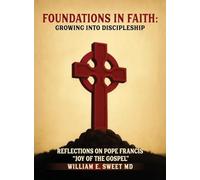 Foundations in Faith: Growing Into Discipleship
