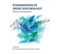 Foundations in Music Psychology - Theory and Research (The MIT Press)