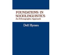 Foundations in Sociolinguistics: An Ethnographic Approach (Conduct and Communication)