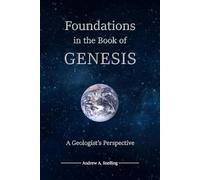 Foundations in the Book of Genesis: A Geologist's Perspective