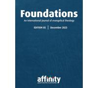 Foundations Issue 85 (Foundations Theological Journal)