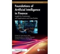 Foundations of Artificial Intelligence in Finance : Insights for Practitioners with Applications and Case Studies