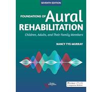 Foundations of Aural Rehabilitation: Children, Adults, and Their Family Members