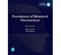 Foundations of Behavioral Neuroscience, Global Edition