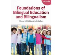 Foundations of Bilingual Education and Bilingualism (Bilingual Education & Bilingualism): 150