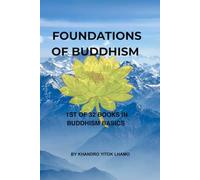 Foundations of Buddhism (Buddhism Basics)