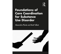 Foundations of Care Coordination for Substance Use Disorder