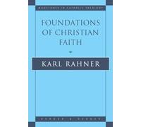 Foundations of Christian Faith: An Introduction to the Idea of Christianity
