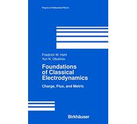 Foundations of Classical Electrodynamics: Charge, Flux, and Metric: 33 (Progress in Mathematical Physics, 33)