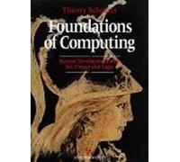 Foundations of Computing: Systems Development with Set Theory and (International Computer Science Series)