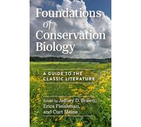 Foundations of Conservation Biology: A Guide to the Classic Literature