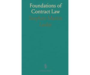 Foundations of Contract Law: A concise, systematic introduction to the core rules, principles, and cases governing contracts