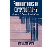Foundations of Cryptography: Volume 2, Basic Applications