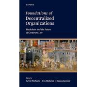 Foundations of Decentralized Organizations: Blockchain and the Future of Corporate Law